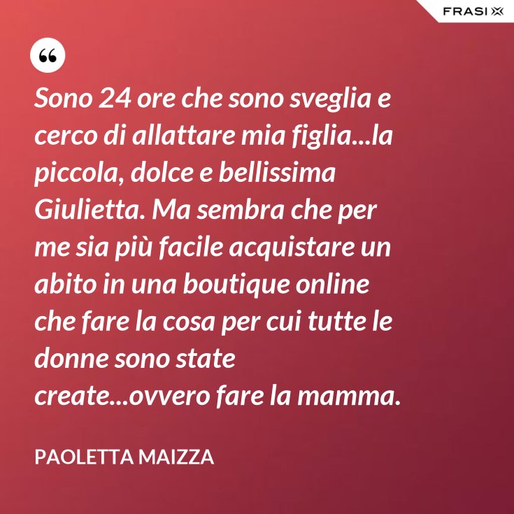 Sono 24 Ore Che Sono Sveglia E Cerco Di Allattare Mia Figlia La Piccola Dolce E