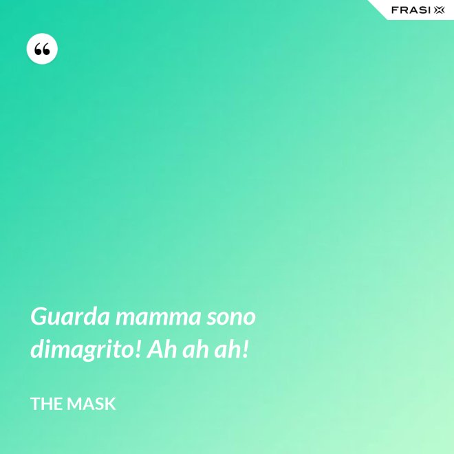 Guarda mamma sono dimagrito! Ah ah ah! - The Mask