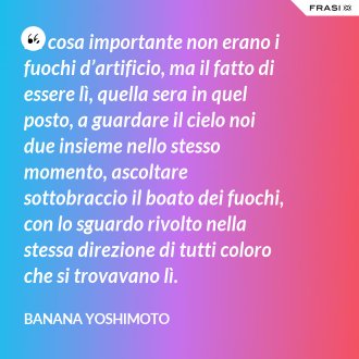 Banana Yoshimoto Le Frasi Citazioni E Aforismi Piu Belli