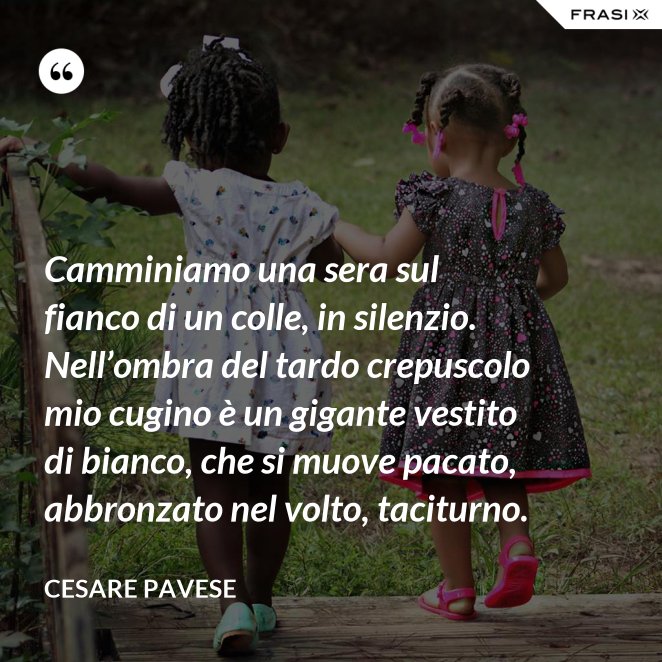 Le Frasi Sui Cugini Piu Belle E Vere Da Condividere Con I Parenti