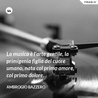 Ambrogio Bazzero Le Frasi Piu Emozionanti Dello Scrittore