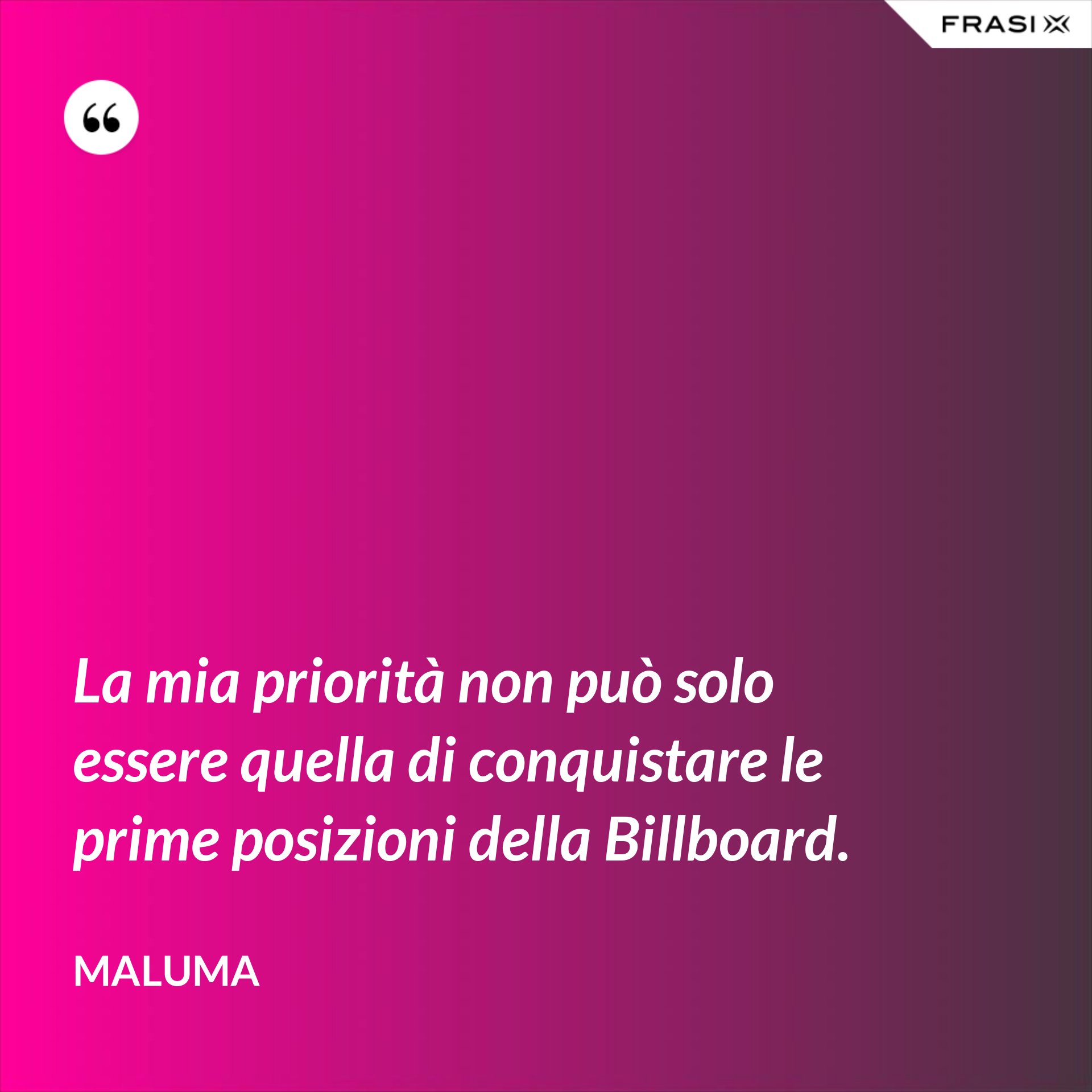 Se Non Sei La Sua Priorità Frasi La mia priorità non può solo essere quella di conquistare le prime