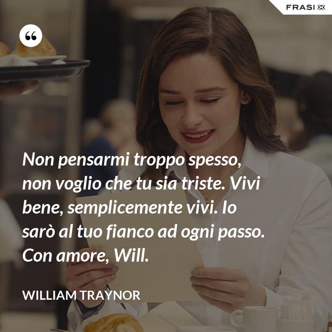 Frasi io prima di te lettera finale