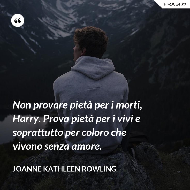 Non Provare Pietà Per I Morti Harry