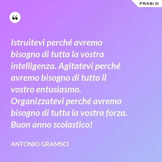 Istruitevi Perché Avremo Bisogno Di Tutta La Vostra Intelligenza