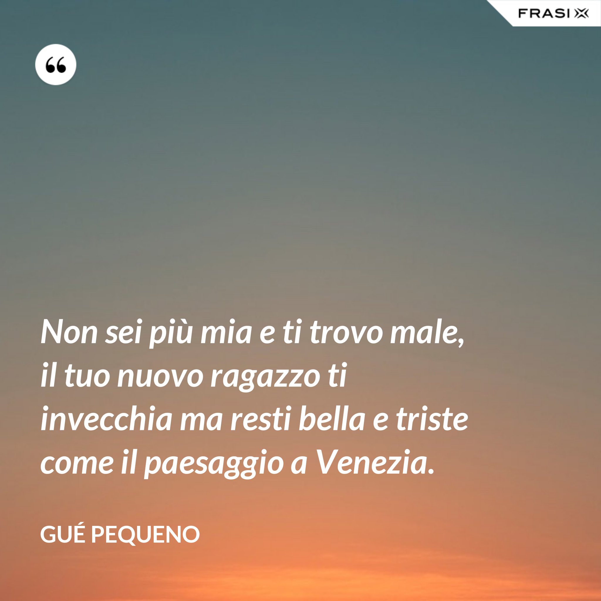 Sei Bella E Triste Come Il Paesaggio A Venezia