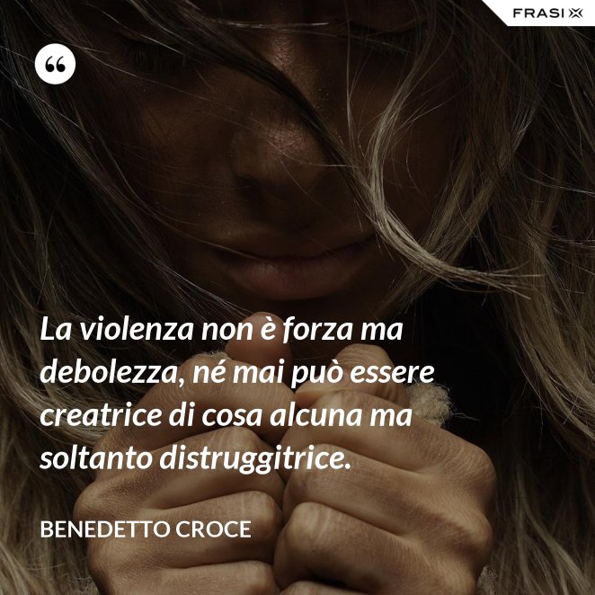 Le Frasi Sulla Violenza Piu Profonde E Celebri Da Condividere