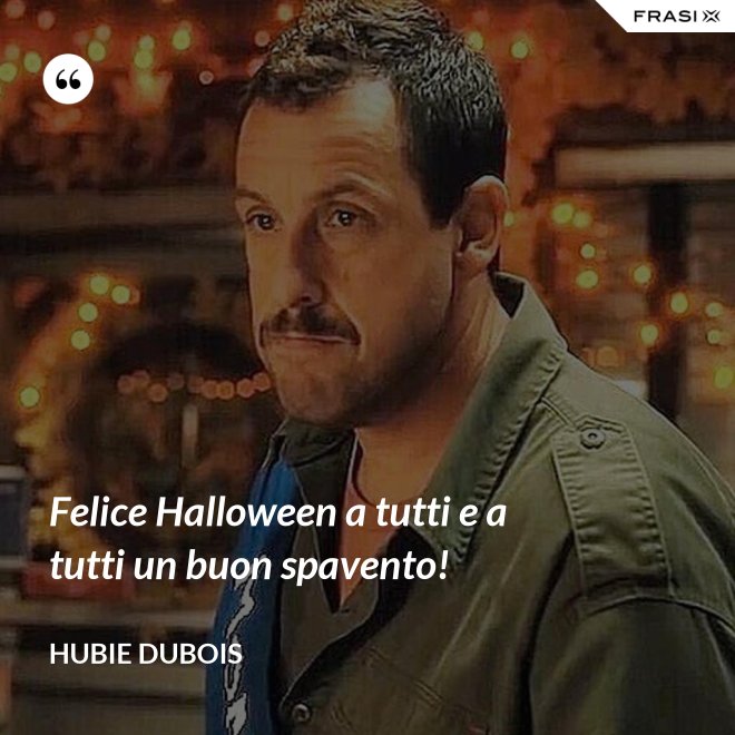 Felice Halloween a tutti e a tutti un buon spavento! - Hubie Dubois