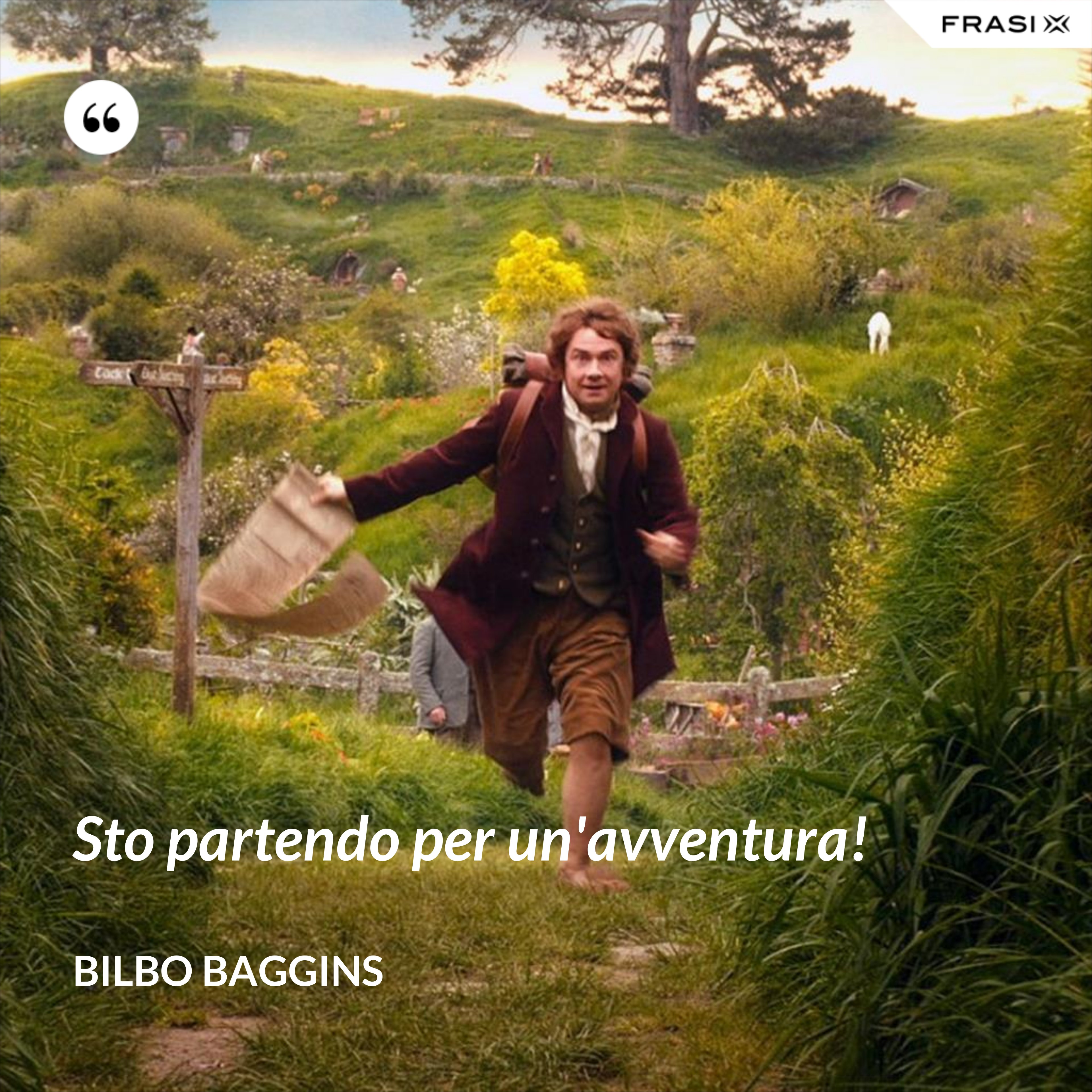 Sto partendo per un'avventura! - Bilbo Baggins