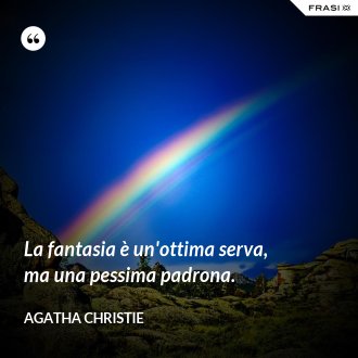 Frasi Sulla Fantasia