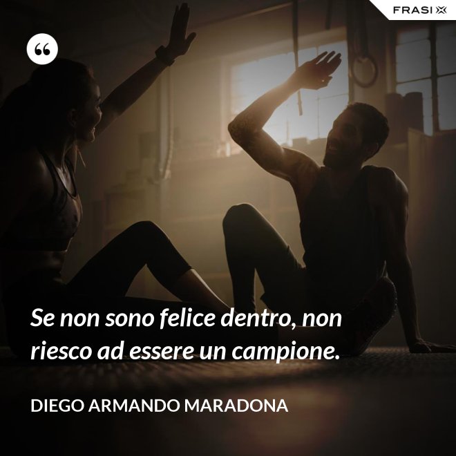 Se non sono felice dentro, non riesco ad essere un campione.