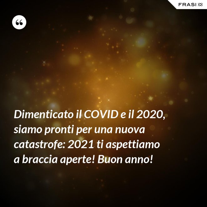 E Anche Quest Anno Sta Per Finire Frasi