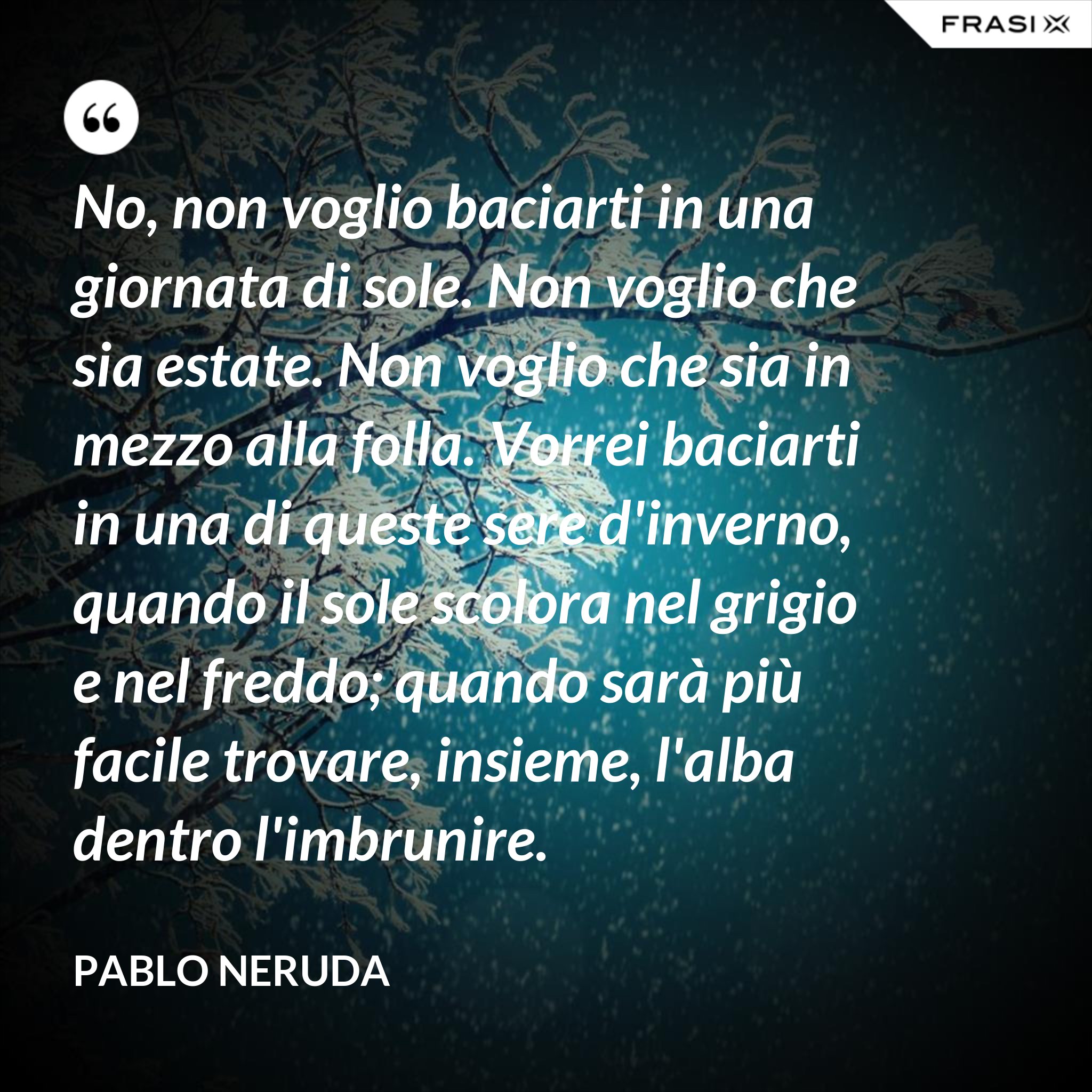 pablo neruda poesie sulla vita