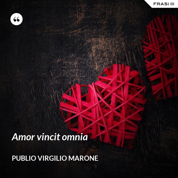 Amor Vincit Omnia Traduzione In Italiano