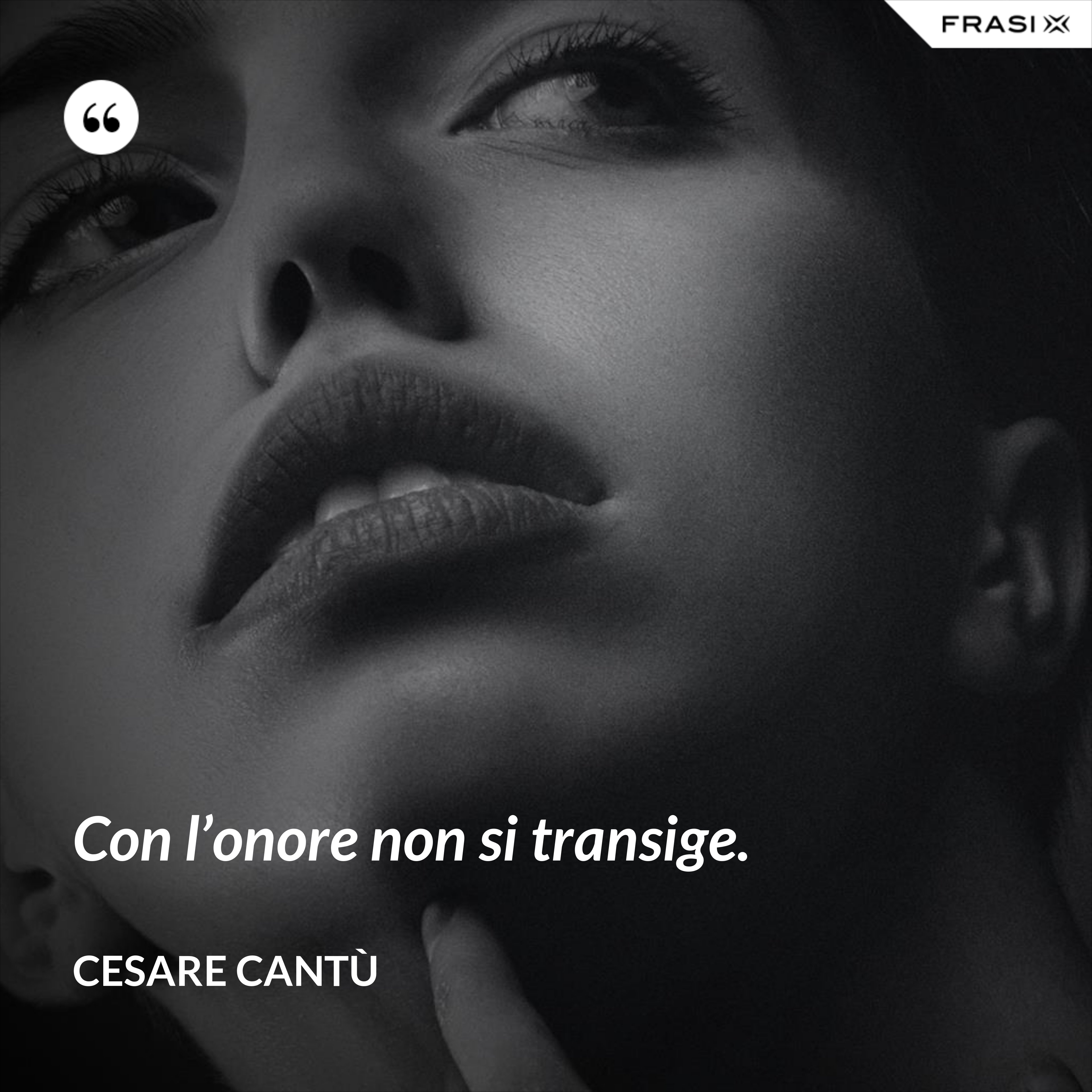 Con l’onore non si transige. - Cesare Cantù