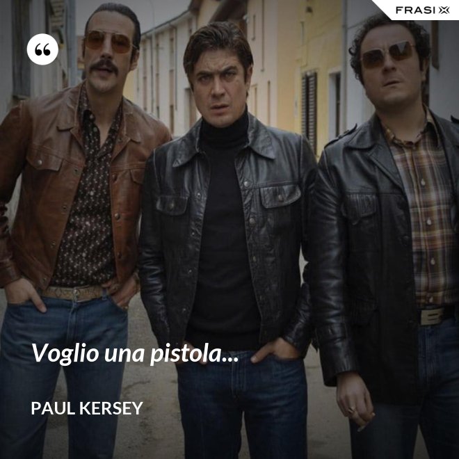 Voglio una pistola... - Paul Kersey