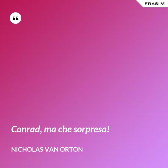 Conrad, ma che sorpresa! - Nicholas Van Orton