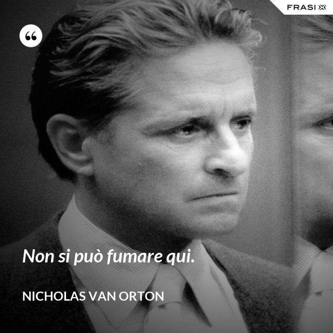 Non si può fumare qui. - Nicholas Van Orton
