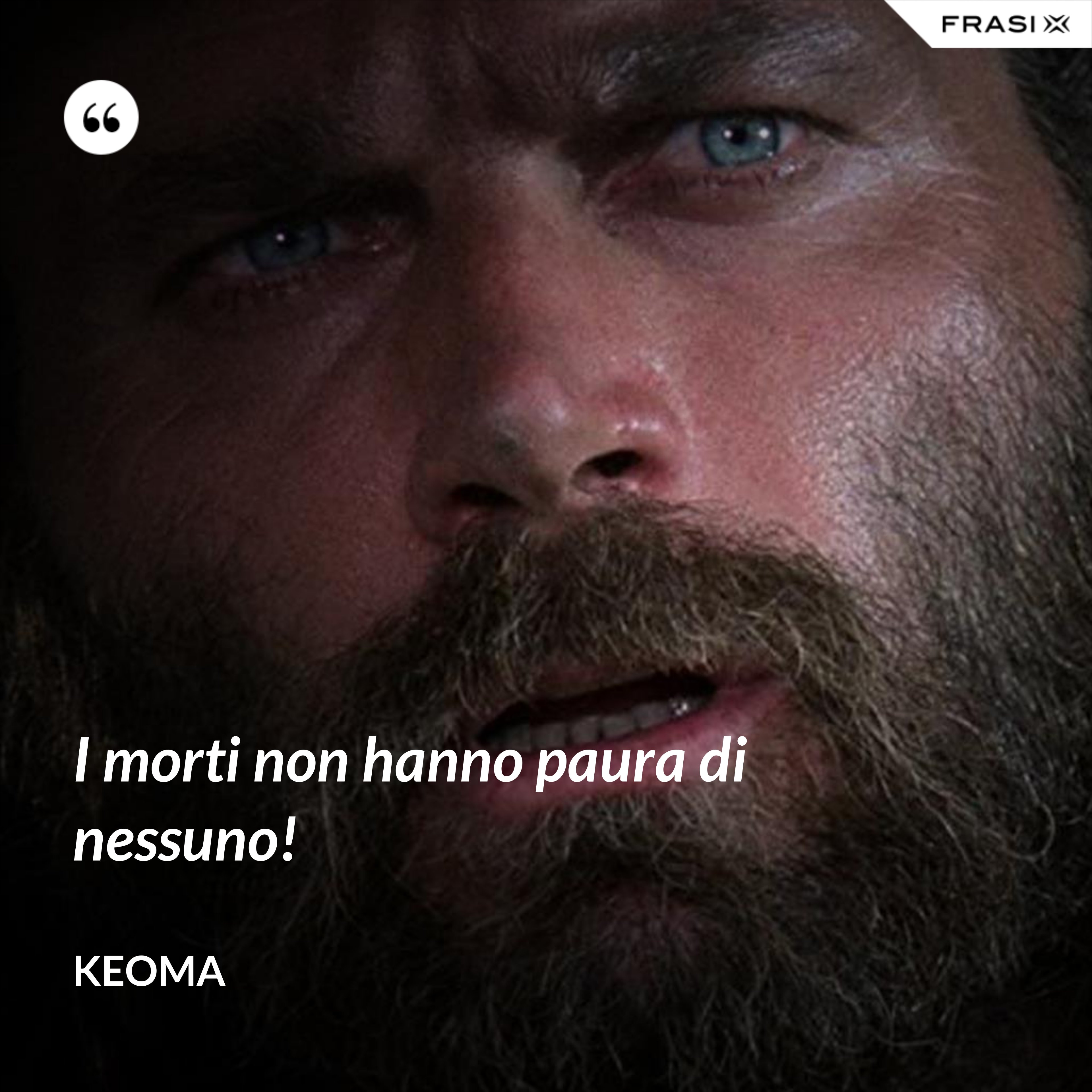 I morti non hanno paura di nessuno! - Keoma