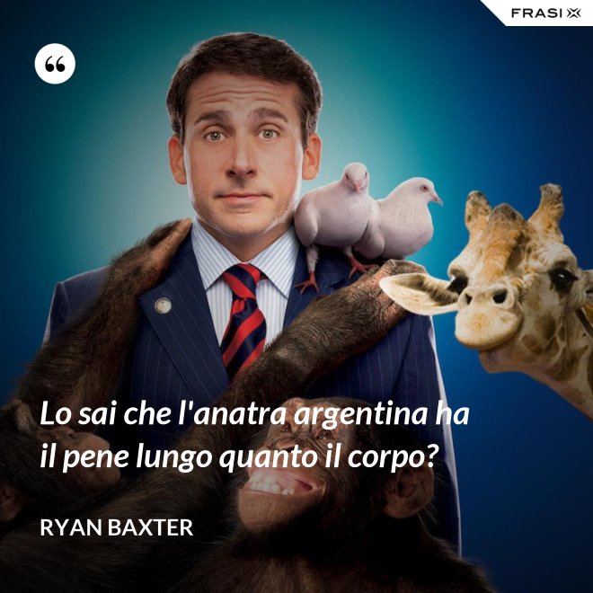 Lo sai che l'anatra argentina ha il pene lungo quanto il corpo? - Ryan Baxter