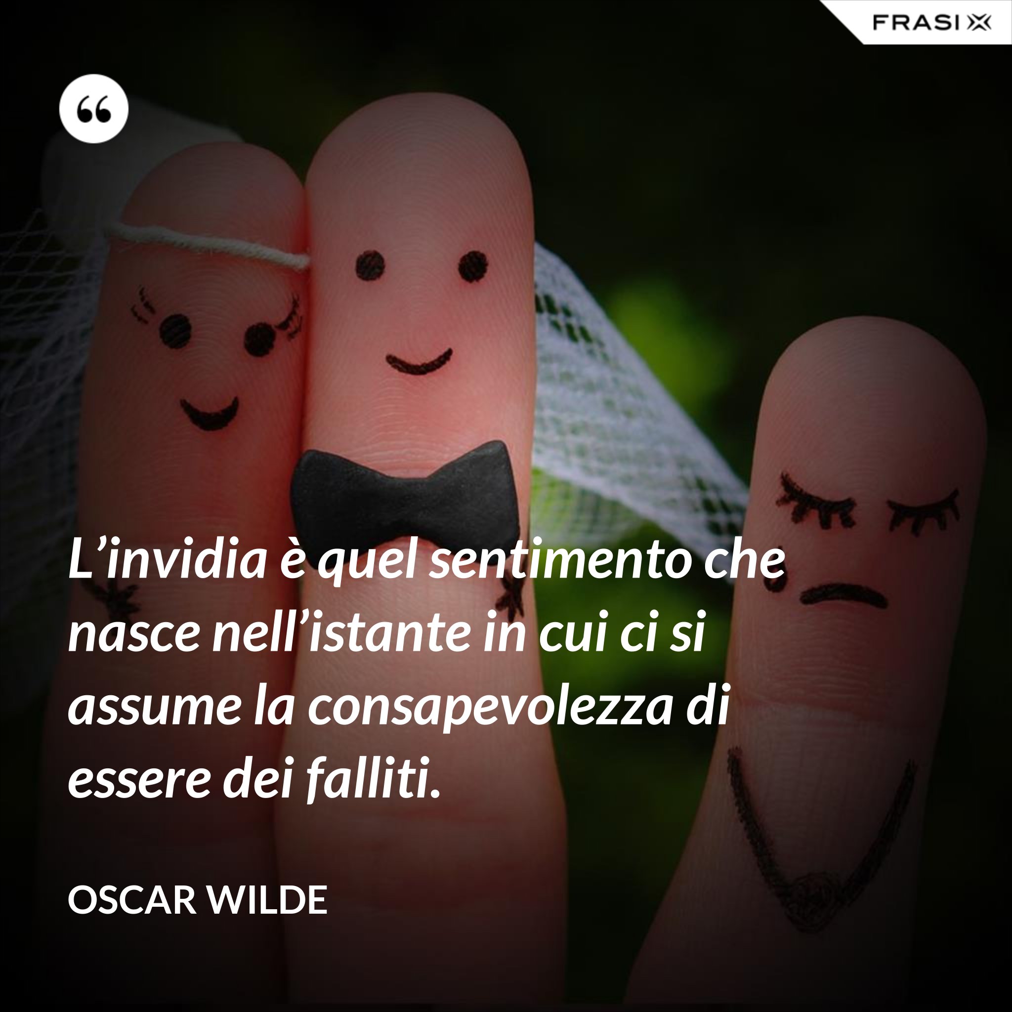 L invidia Quel Sentimento Che Nasce Nell istante In Cui Ci Si Assume 