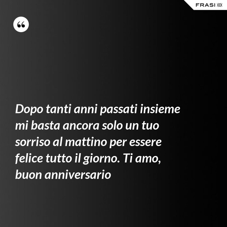 Frasi Per Augurare Un Buon Anniversario