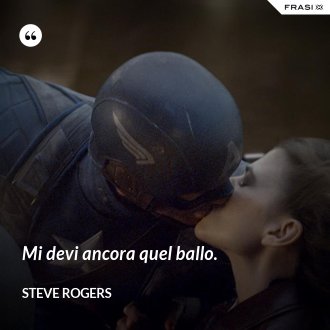 Mi devi ancora quel ballo. - Steve Rogers