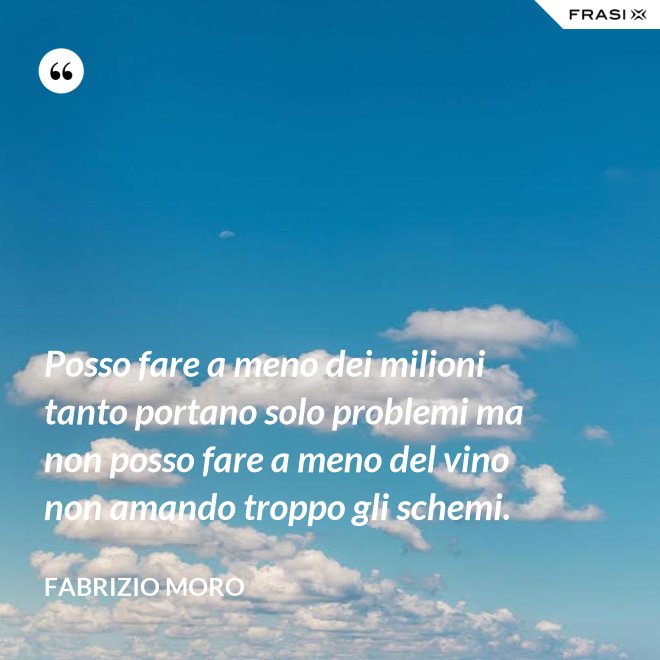 Non Posso Fare A Meno Di Te Frasi