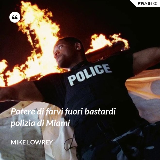 Potere di farvi fuori bastardi polizia di Miami - Mike Lowrey