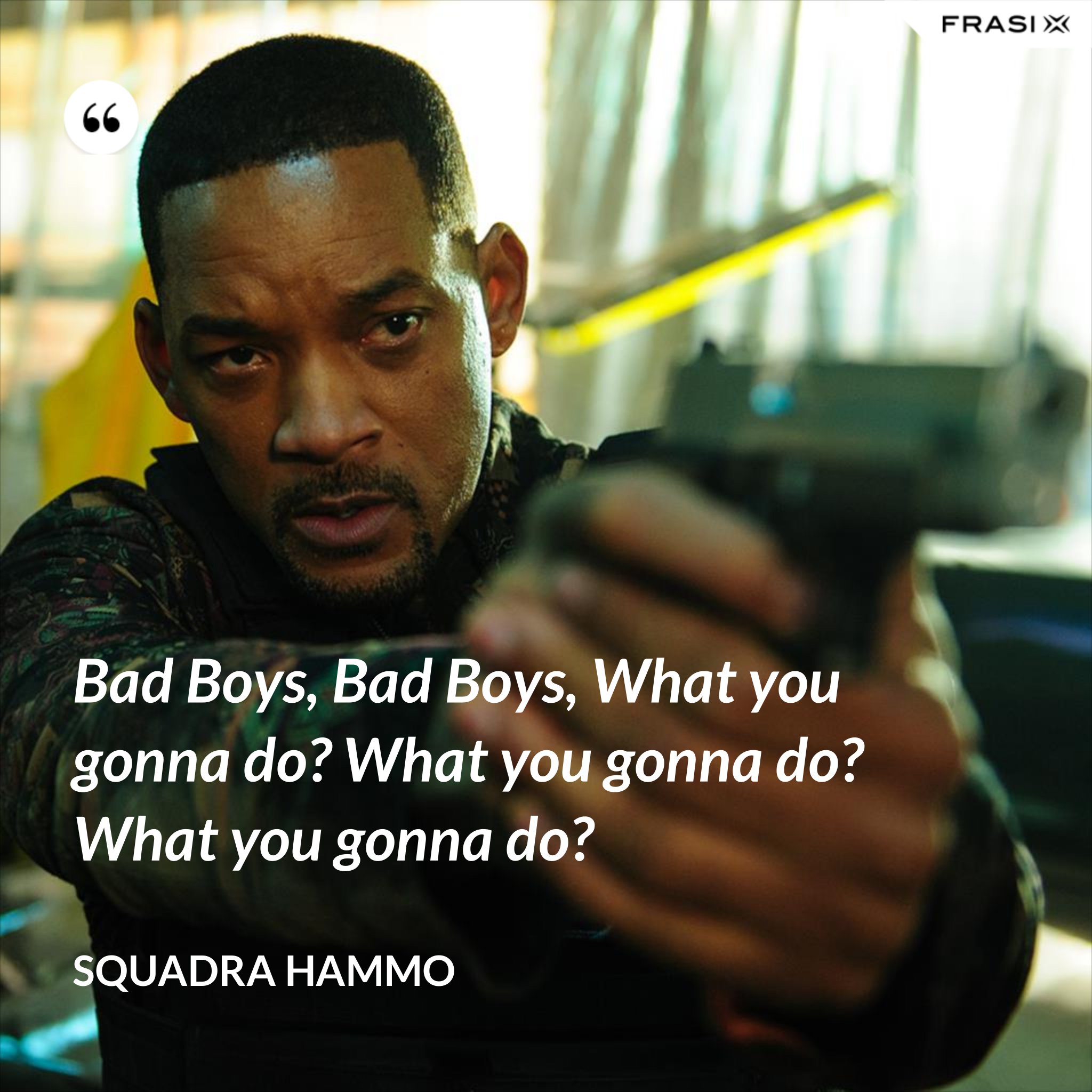 Bad Boys, Bad Boys, What you gonna do? What you gonna do? What you