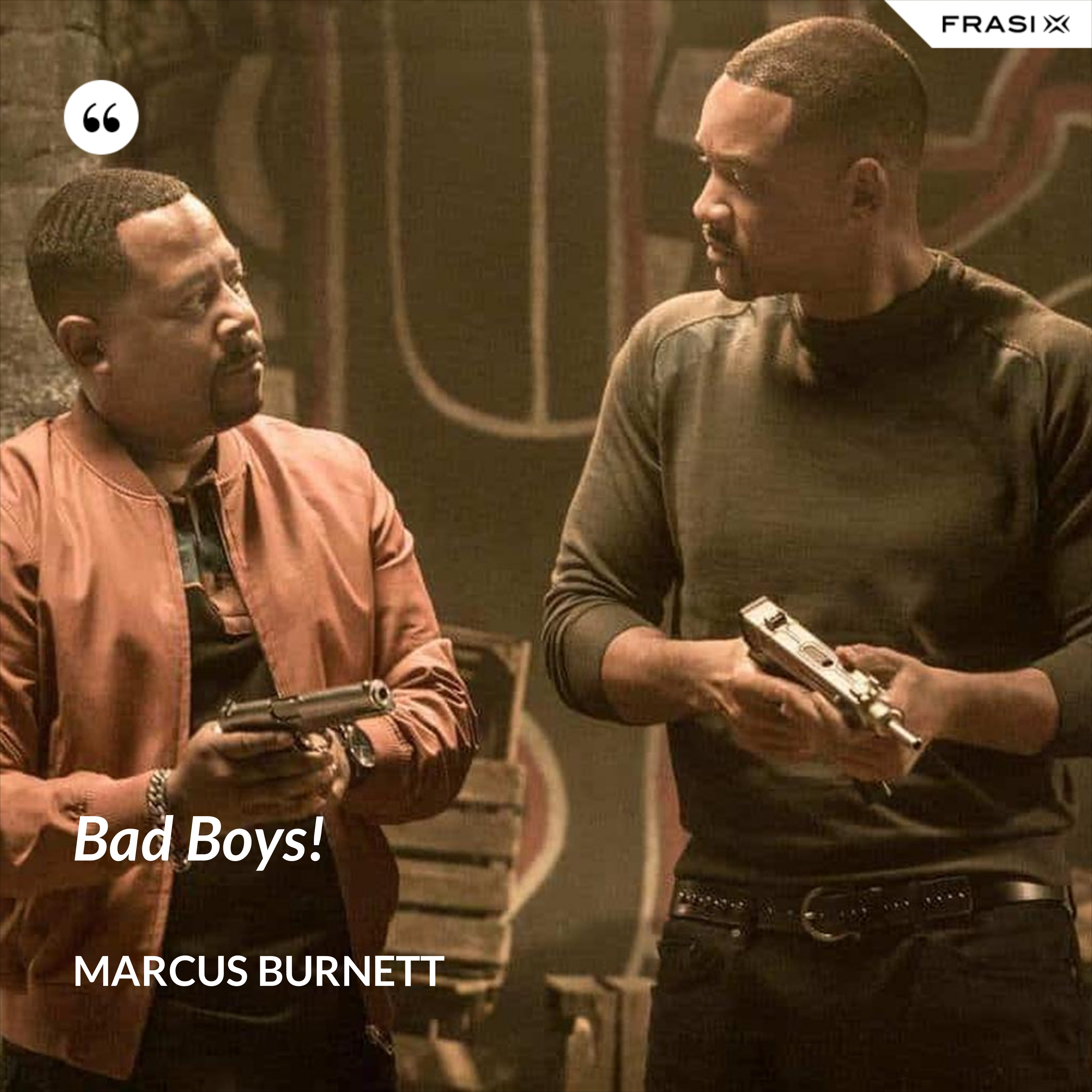 Bad Boys! - Marcus Burnett
