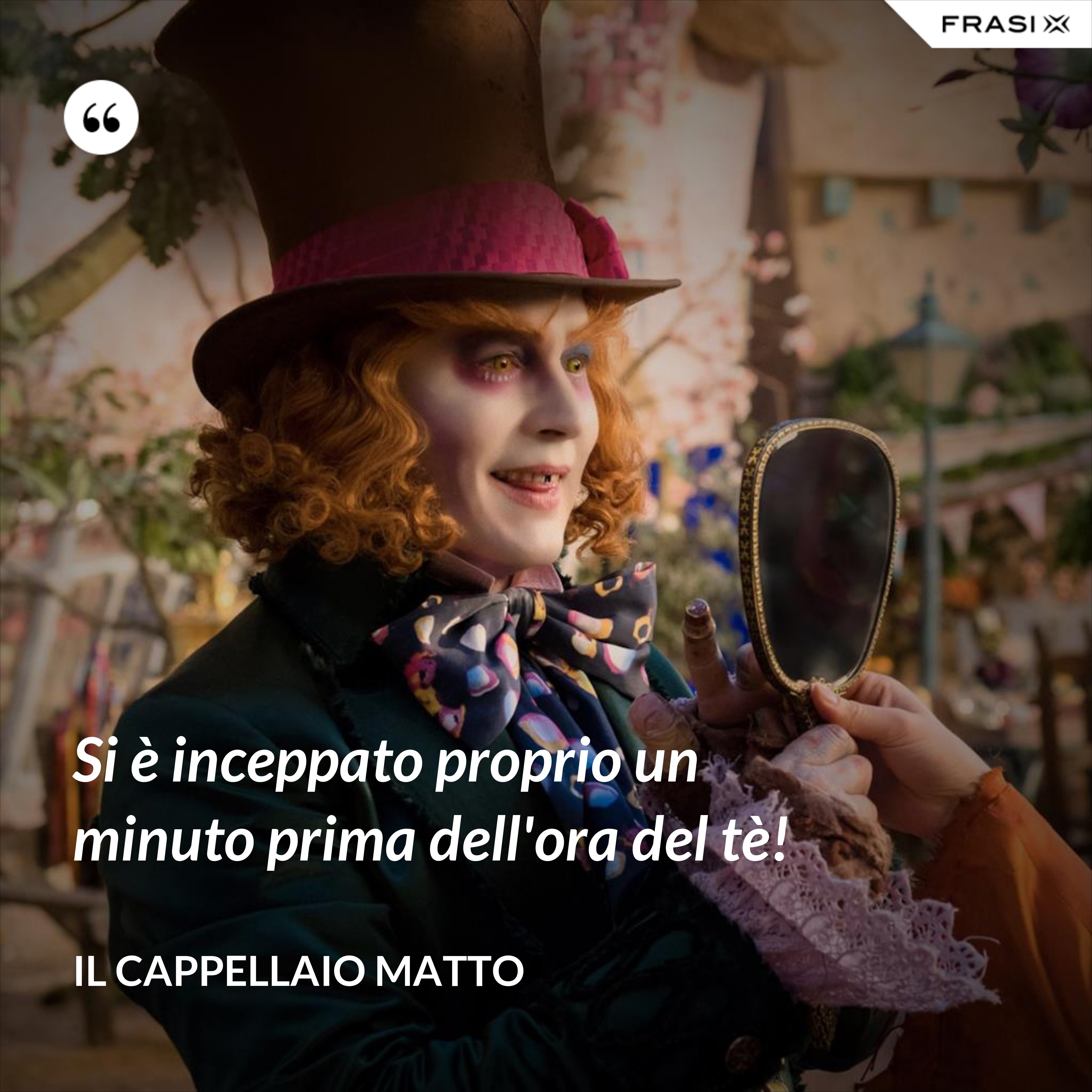 Si è inceppato proprio un minuto prima dell'ora del tè! - Il cappellaio matto