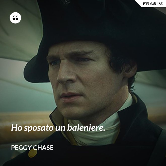 Ho sposato un baleniere. - Peggy Chase