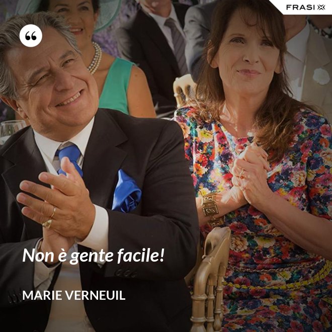 Non è gente facile! - Marie Verneuil