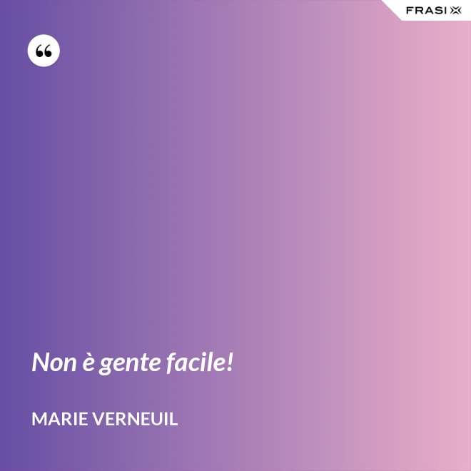 Non è gente facile! - Marie Verneuil