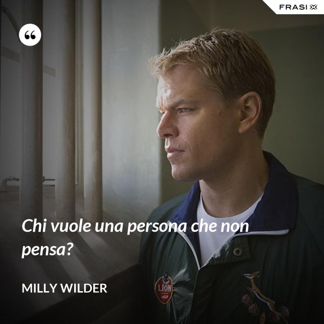 Chi vuole una persona che non pensa? - Milly Wilder