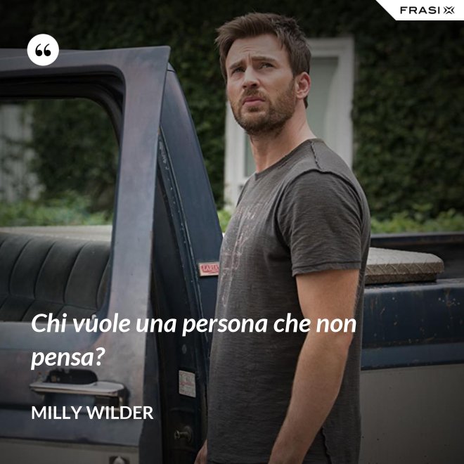 Chi vuole una persona che non pensa? - Milly Wilder