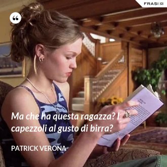 Ma che ha questa ragazza? I capezzoli al gusto di birra? - Patrick Verona