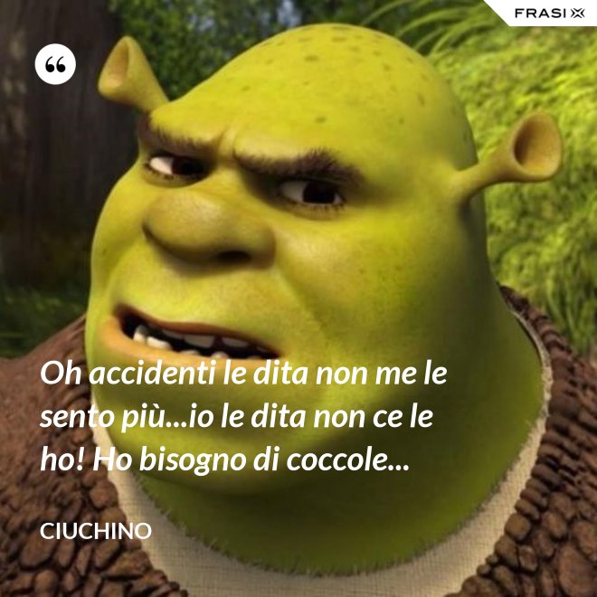 Oh accidenti le dita non me le sento più...io le dita non ce le ho! Ho bisogno di coccole... - Ciuchino