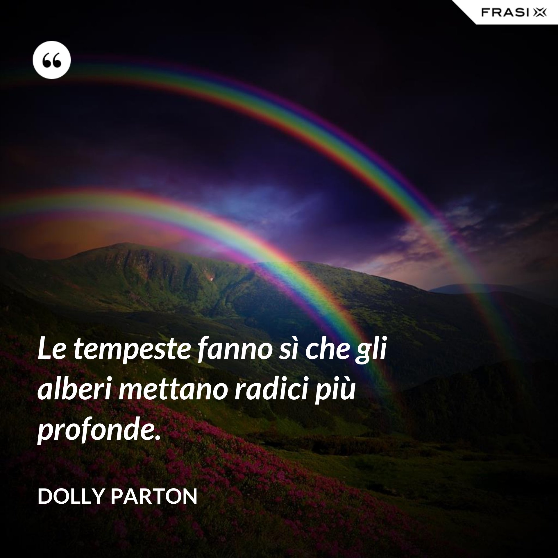 Se Vuoi L Arcobaleno Devi Sopportare La Pioggia
