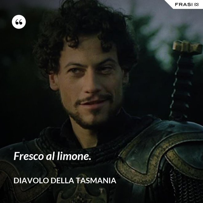 Fresco al limone. - Diavolo della Tasmania
