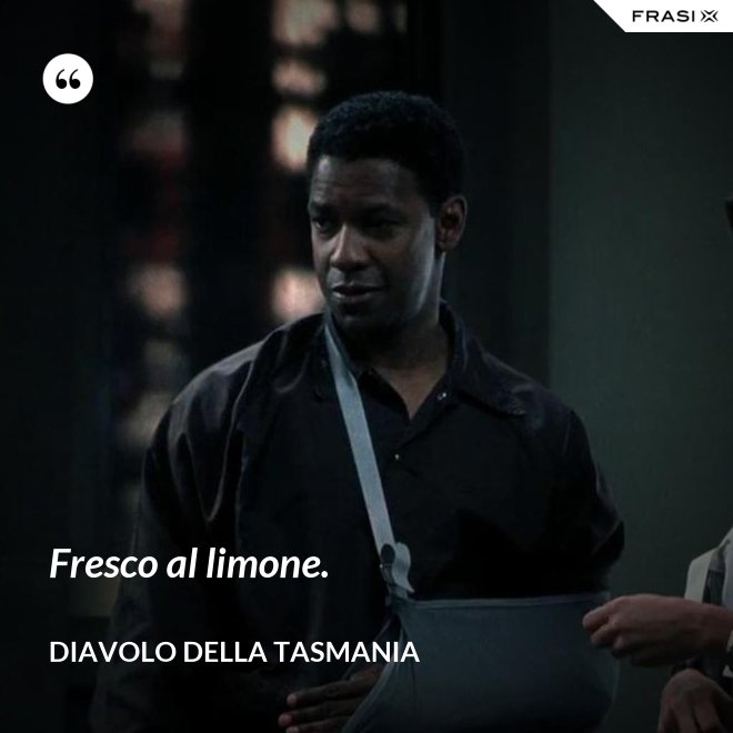 Fresco al limone. - Diavolo della Tasmania