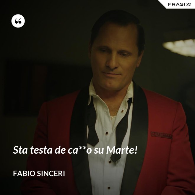 Sta testa de ca**o su Marte! - Fabio Sinceri