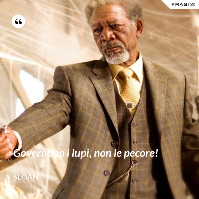 Governano i lupi, non le pecore! - Sloan
