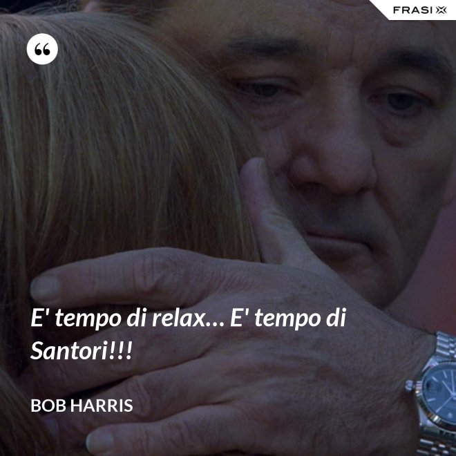 E' tempo di relax… E' tempo di Santori!!! - Bob Harris