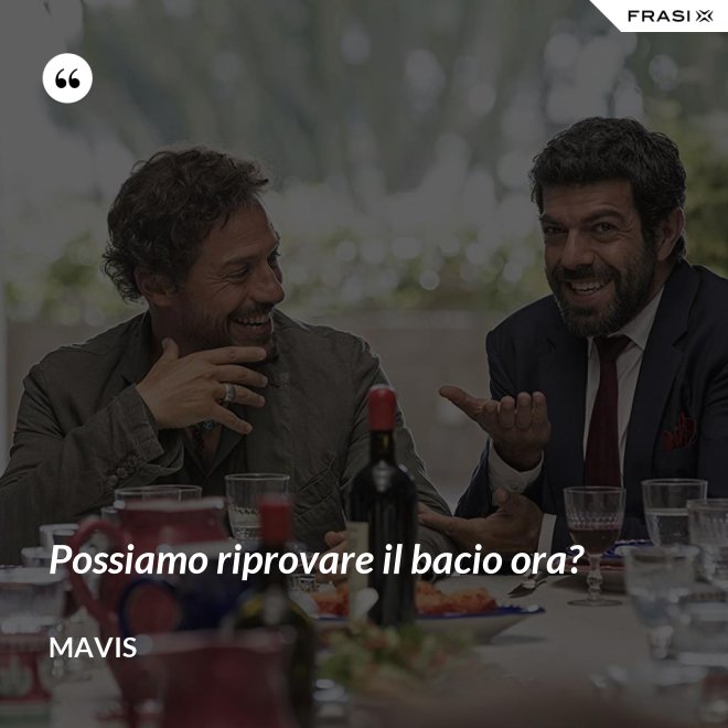 Possiamo riprovare il bacio ora? - Mavis