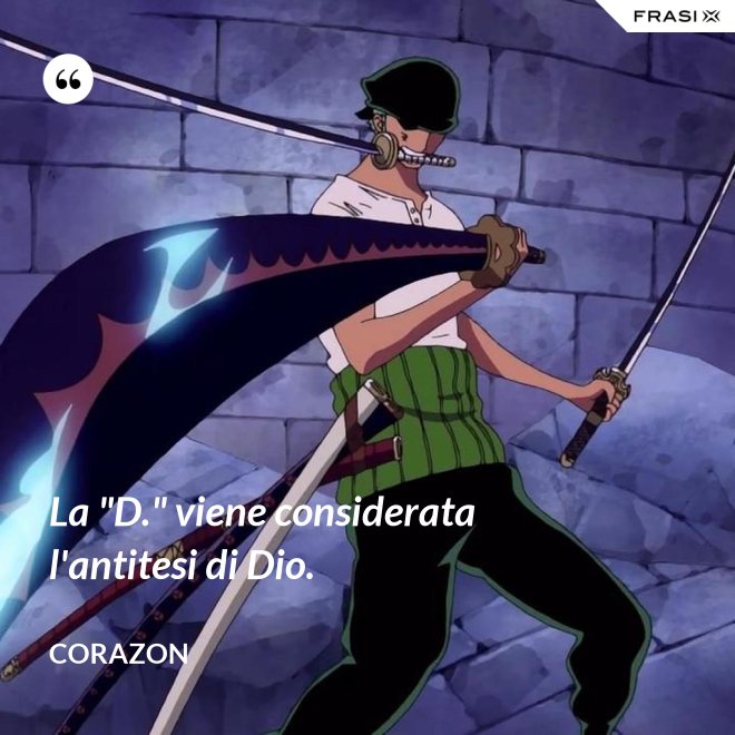 La "D." viene considerata l'antitesi di Dio. - Corazon