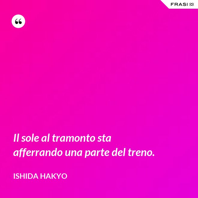 Il sole al tramonto sta afferrando una parte del treno. - Ishida Hakyo