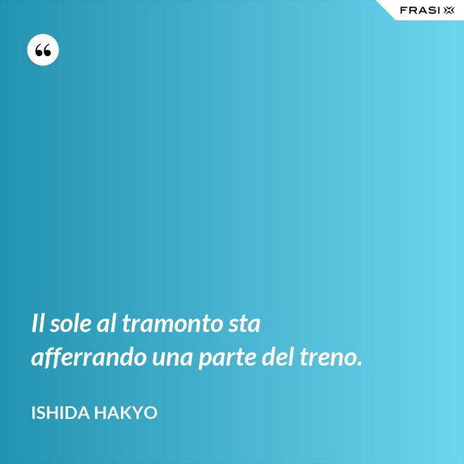 Il sole al tramonto sta afferrando una parte del treno. - Ishida Hakyo