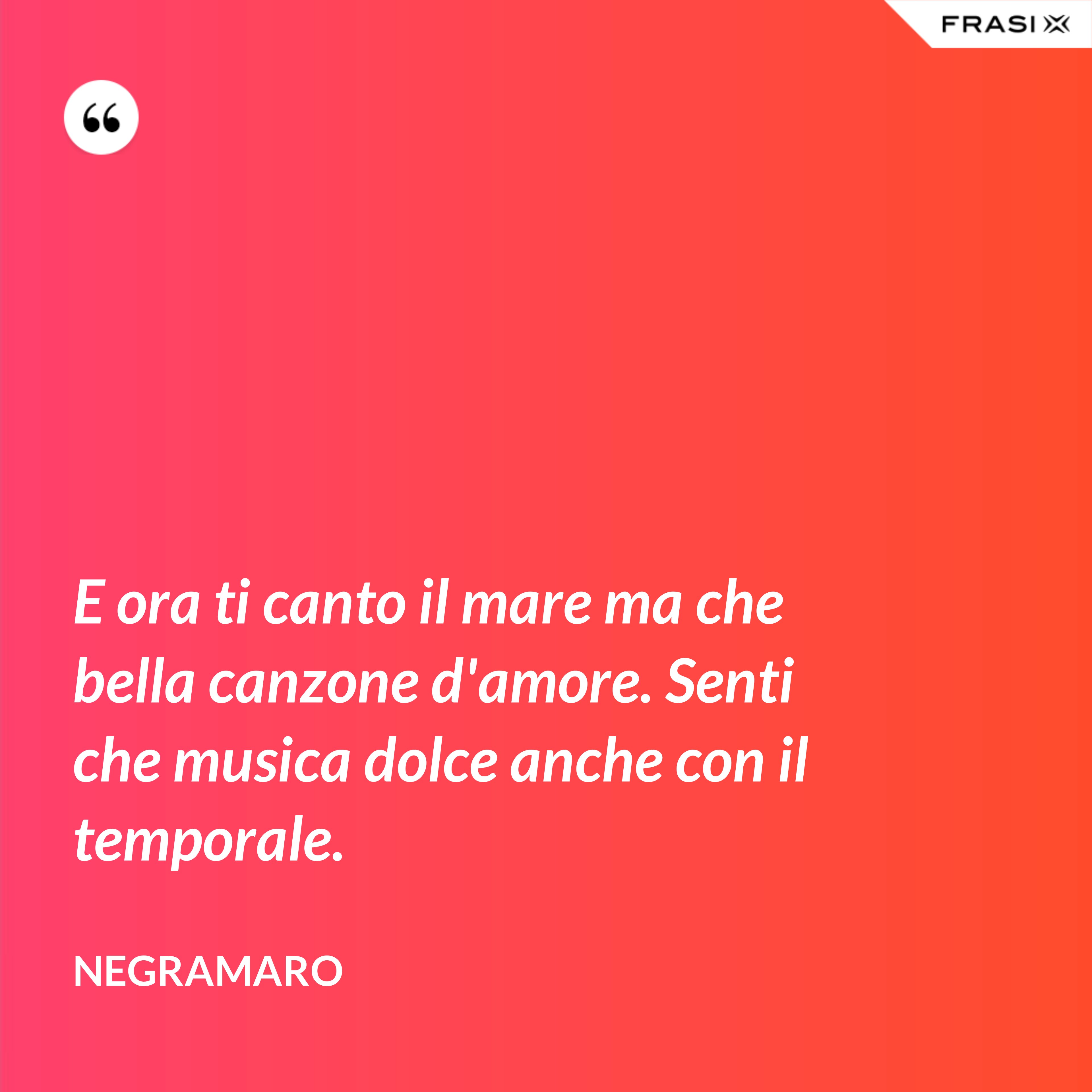 E ora ti canto il mare ma che bella canzone d'amore. Senti che musica dolce anche con il temporale. - Negramaro